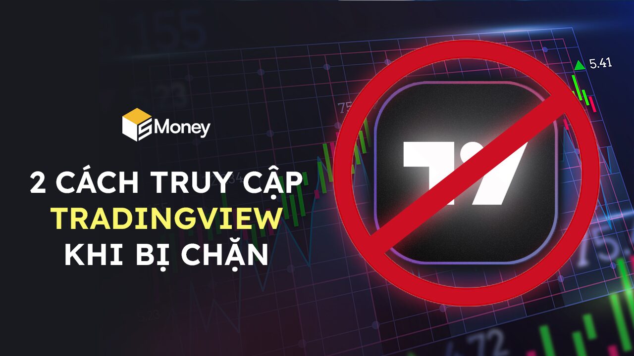 Tradingview bị chặn và cách xử lý
