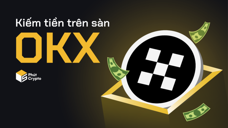9 Cách kiếm tiền đơn giản và hiệu quả trên OKX