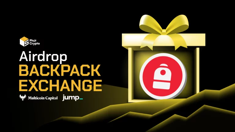Backpack là gì? Hướng dẫn săn Airdrop sàn Backpack hệ Solana